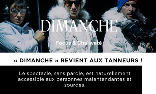 « Dimanche » revient aux Tanneurs !
