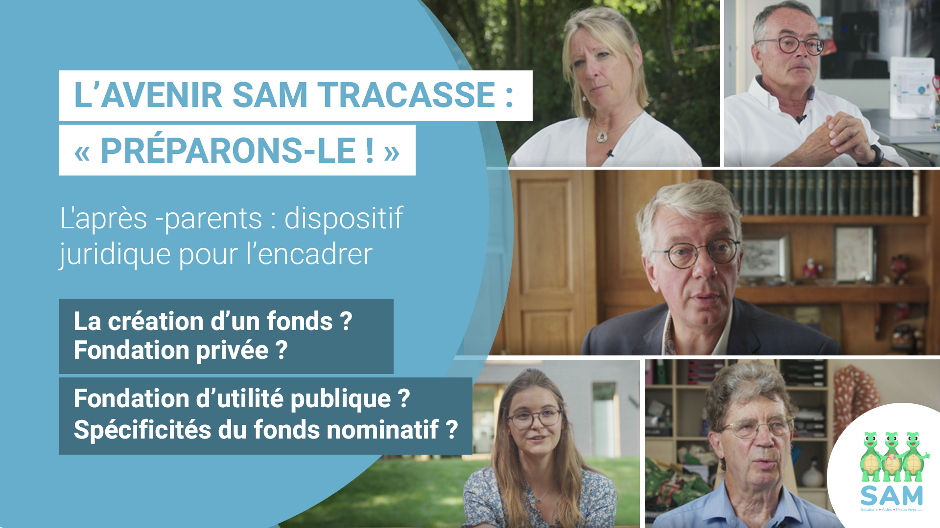 SAM Tracasse : L'avenir ?! Préparons-le ! - L'après-parents, dispositif juridique pour l'encadrer