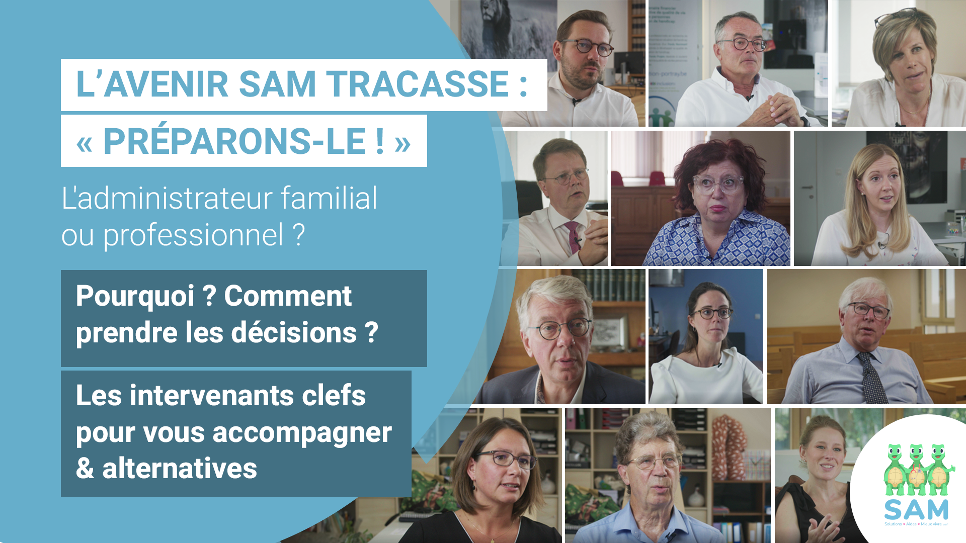 SAM Tracasse : L'avenir ?! Préparons-le ! - L'administrateur de biens/de la personne, intervenants-clés & alternatives ?