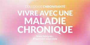 Colloque chronisanté : vivre avec une maladie chronique