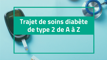 Le trajet de soins diabète de A à Z