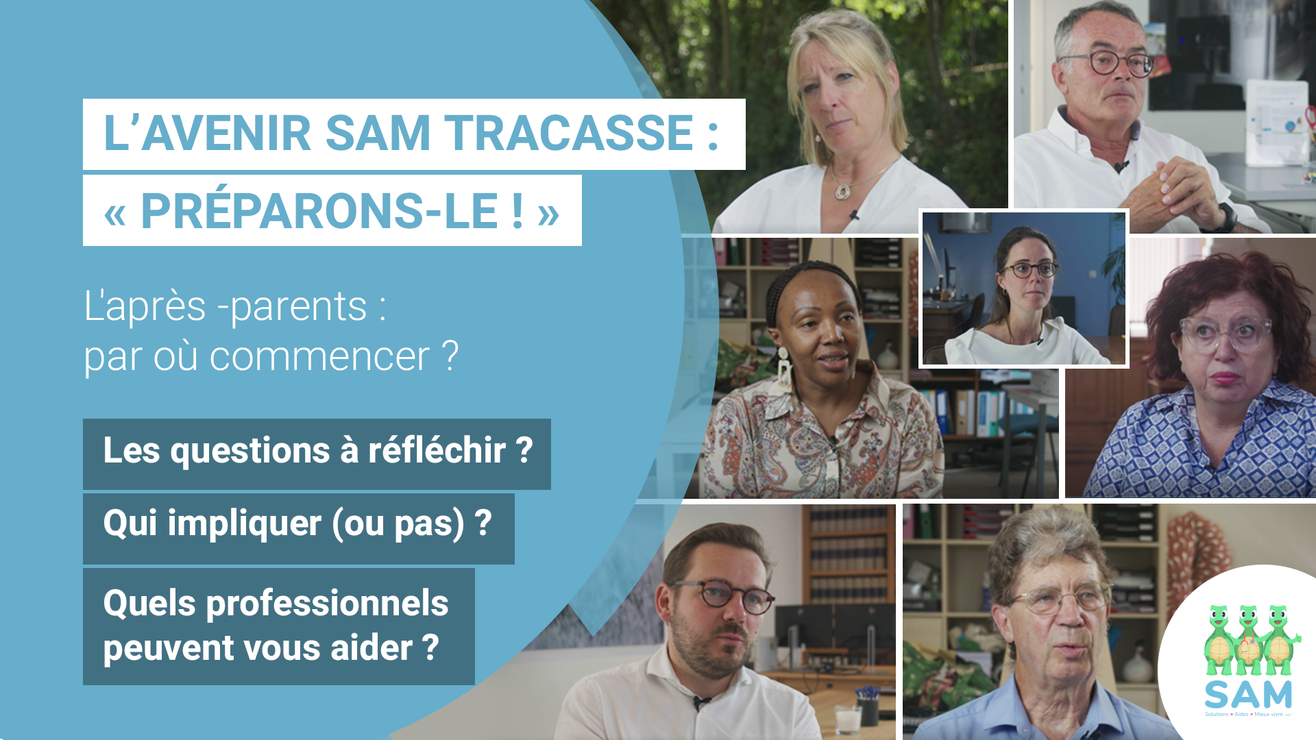 SAM Tracasse : L'avenir ?! Préparons-le ! - L'après-parents, par où commencer ?