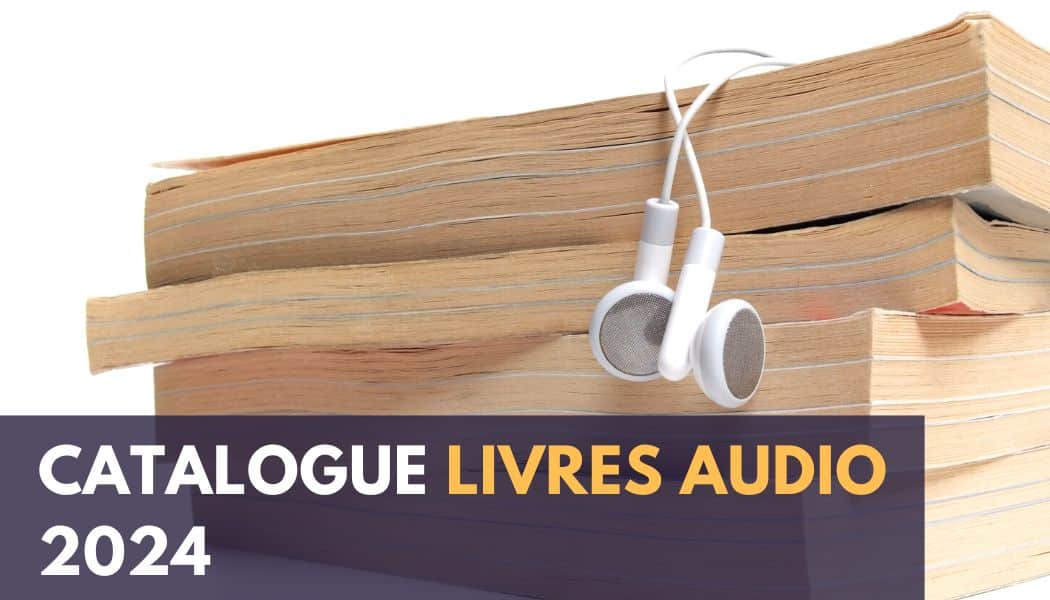 Catalogue livres audio 2024